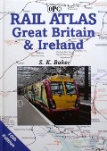 Book cover of Rail Atlas of Britain / Rail Atlas of Great Britain and Ireland by BAKER, S.K. 